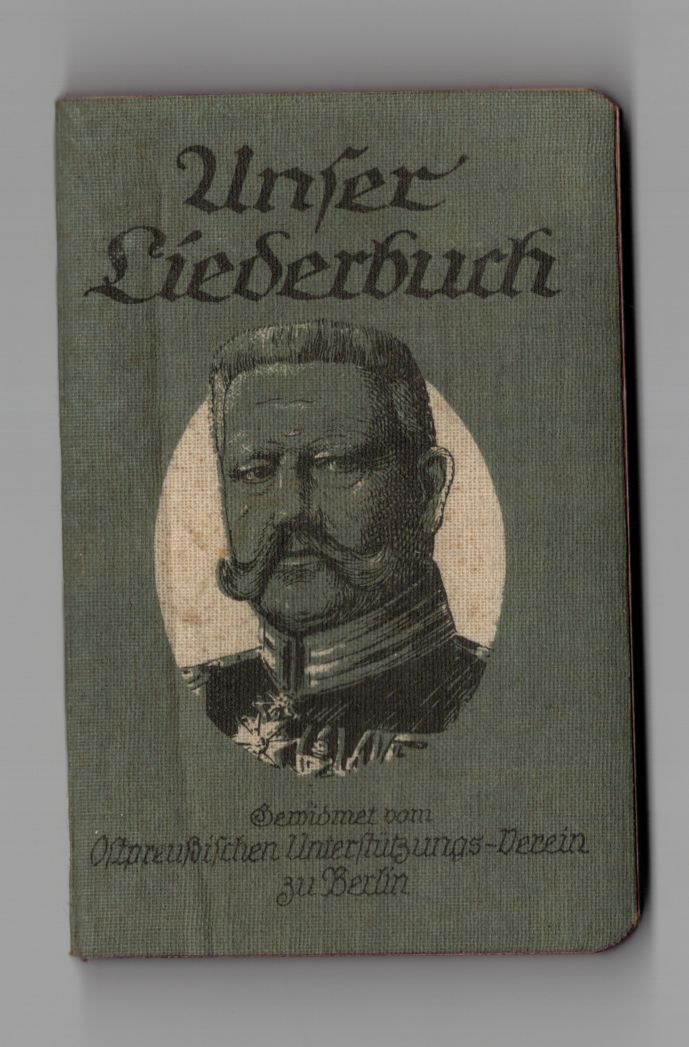 Unser Liederbuch Ostpreußischer Unterstützungs Verein Berlin 1 Weltkrieg