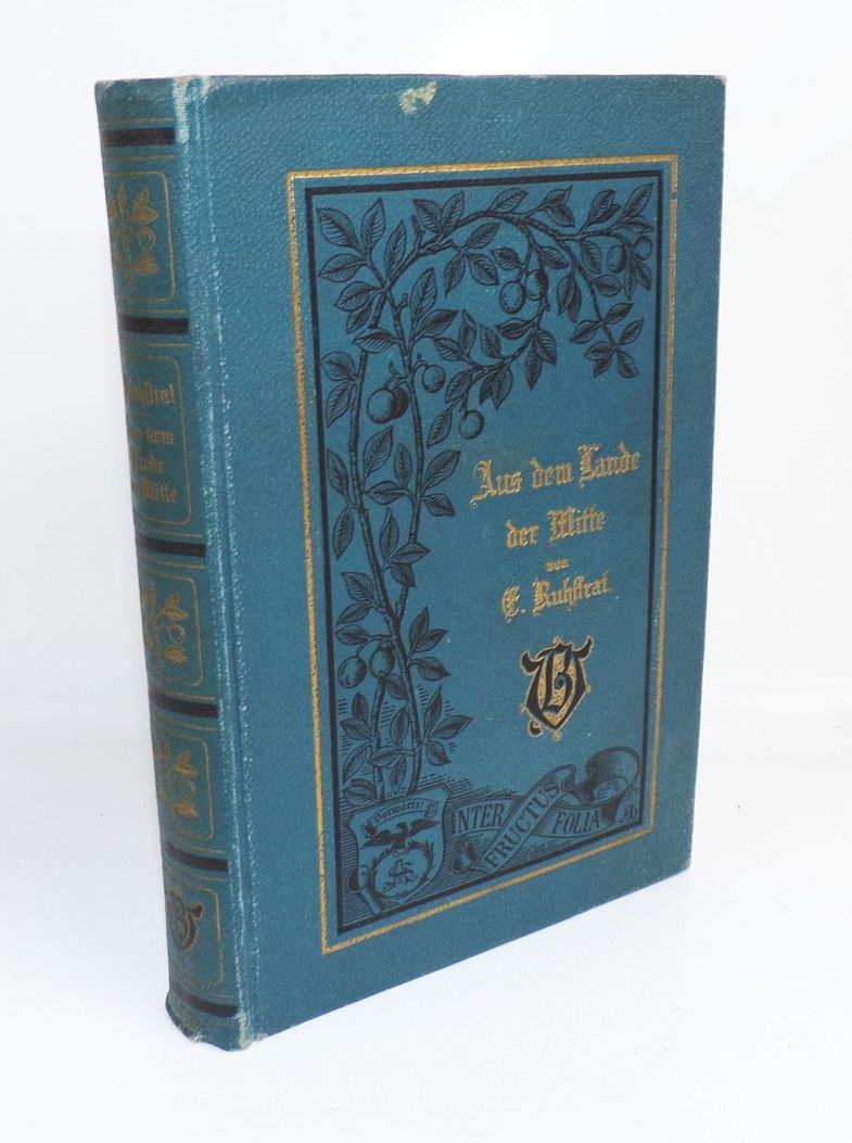 Aus dem Lande der Mitte Schilderungen der Sitten und Gebräuche der Chinesen