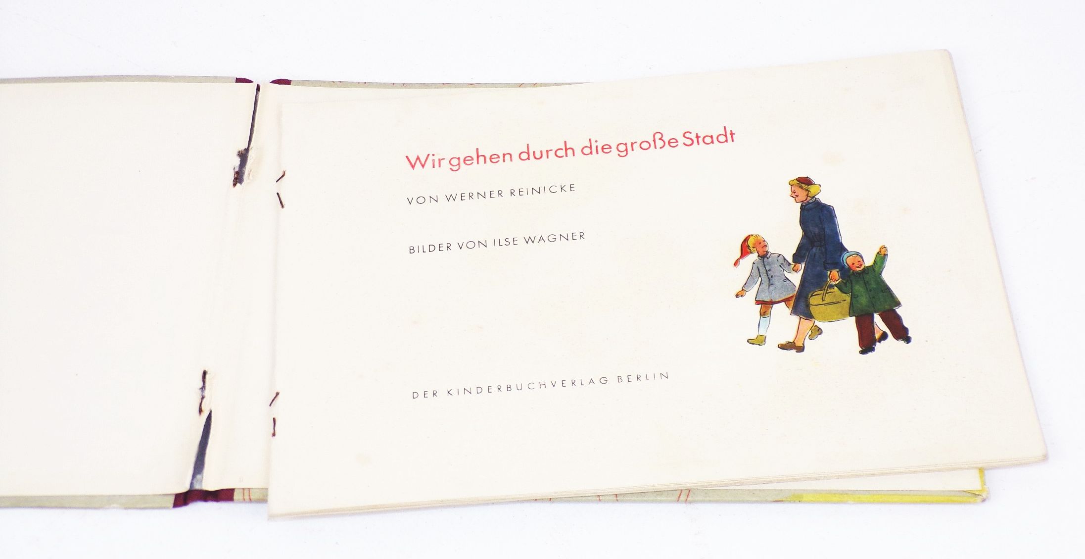 Wir gehen durch die grosse Stadt Werner Reinicke Ilse Wagner Kinderbuch 1953 EA