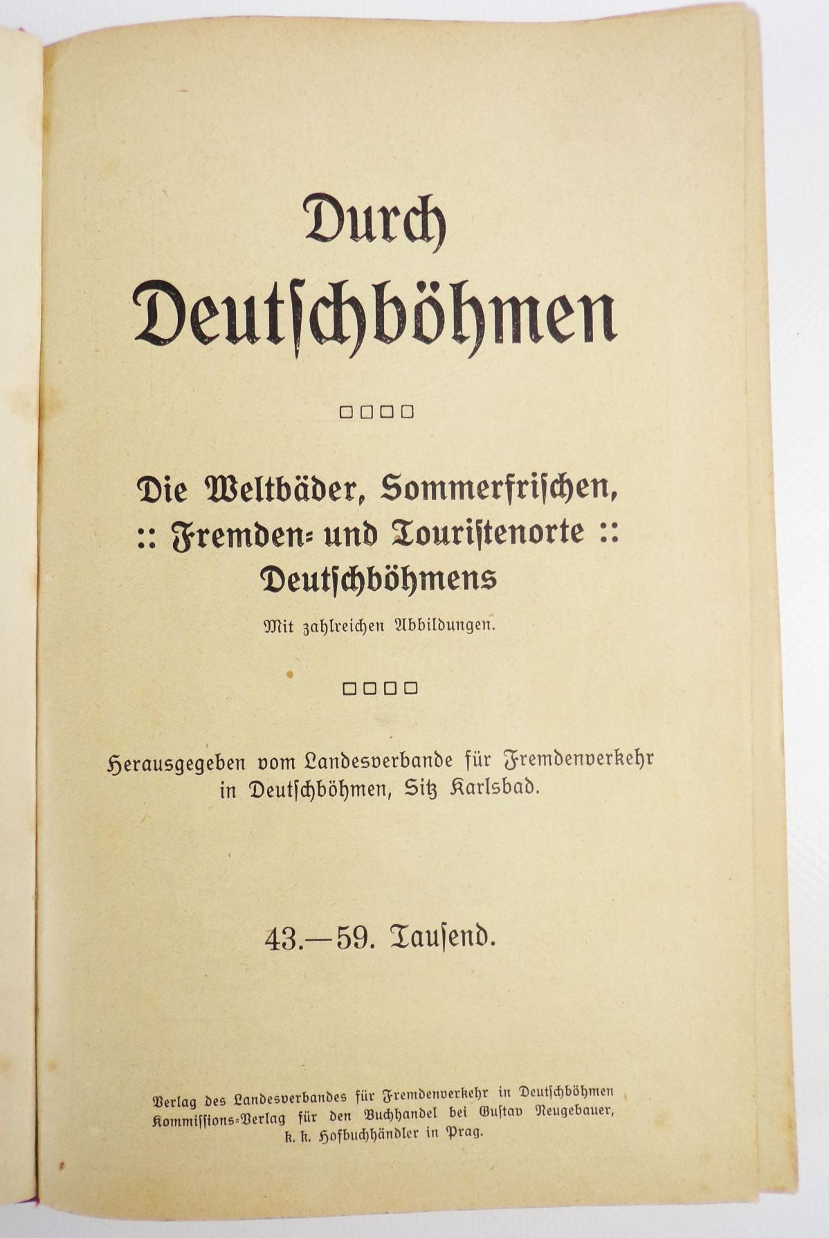 Durch Deutschböhmen die Weltbäder, Sommerfrischen Fremden und Touristenorte Durch Deutschböhmen die Weltbäder, Sommerfrischen Fremden und Touristenorte
