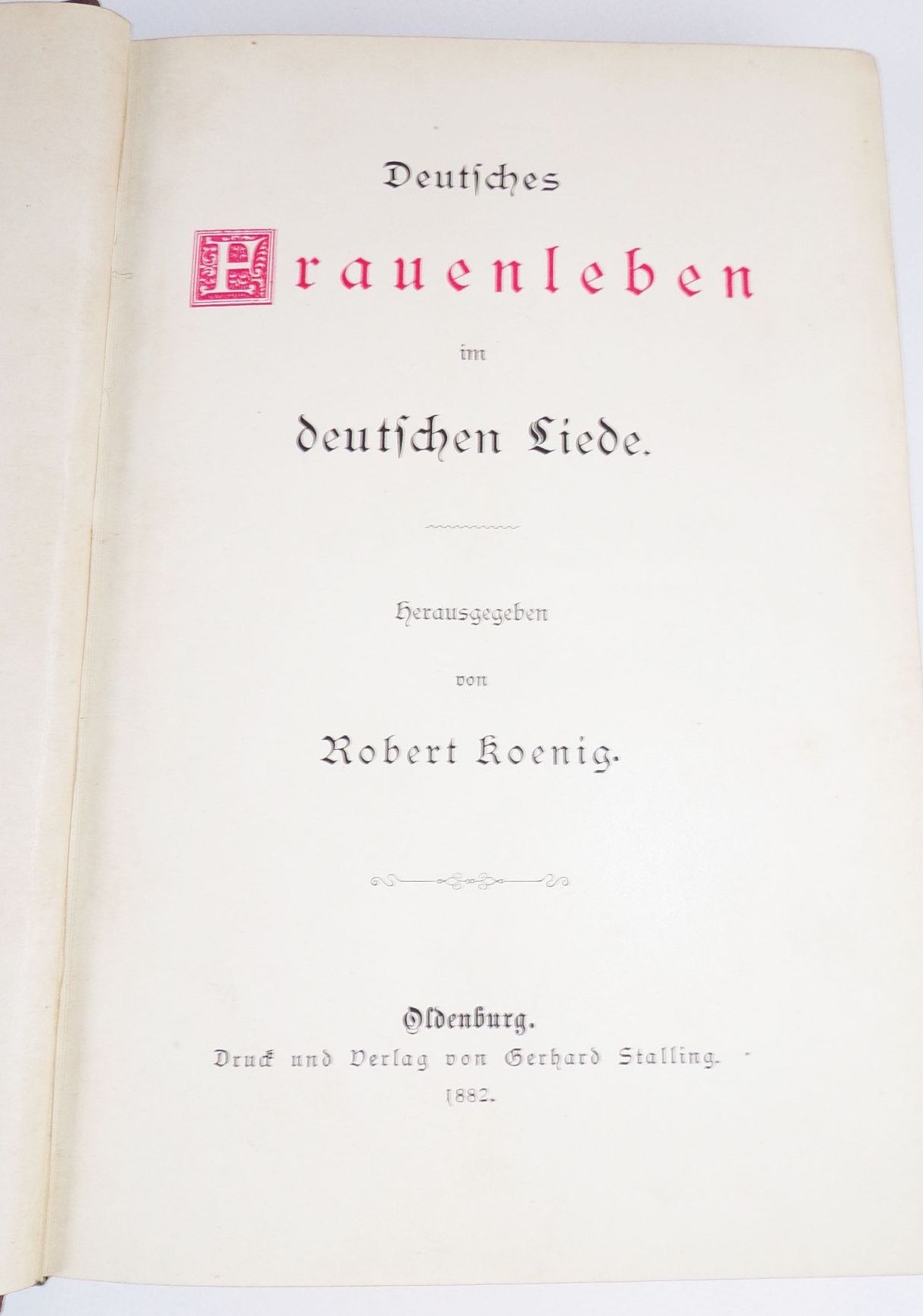 Deutsches Frauenleben im deutschen Liede Robert König 1882 Prachtausgabe