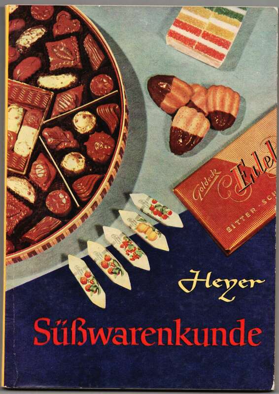Süßwarenkunde 1958 Werner Heyer  Pralinen Bonbons Kakao DDR