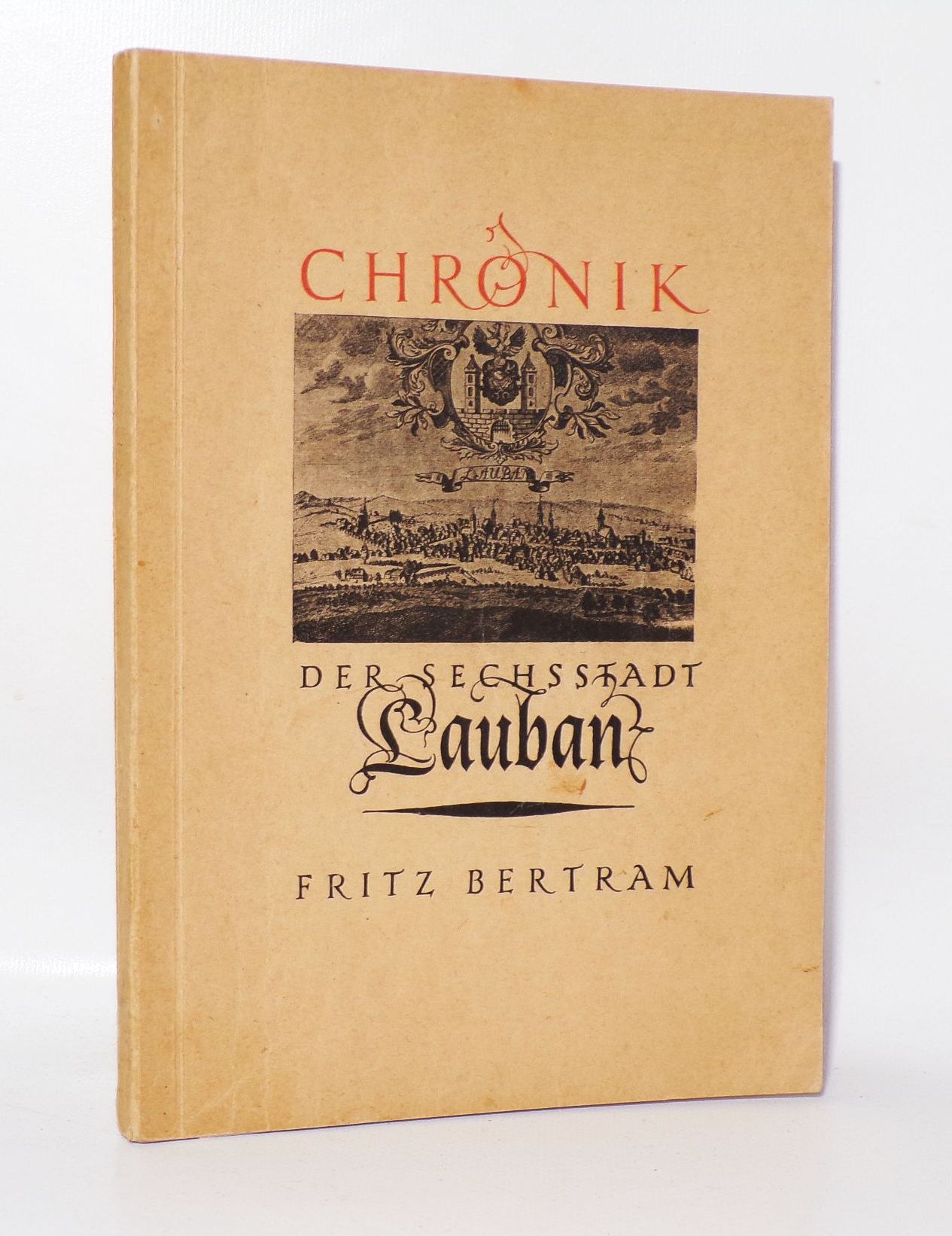 Chronik der Sechsstadt Lauban Fritz Bertram Schlesien 1951