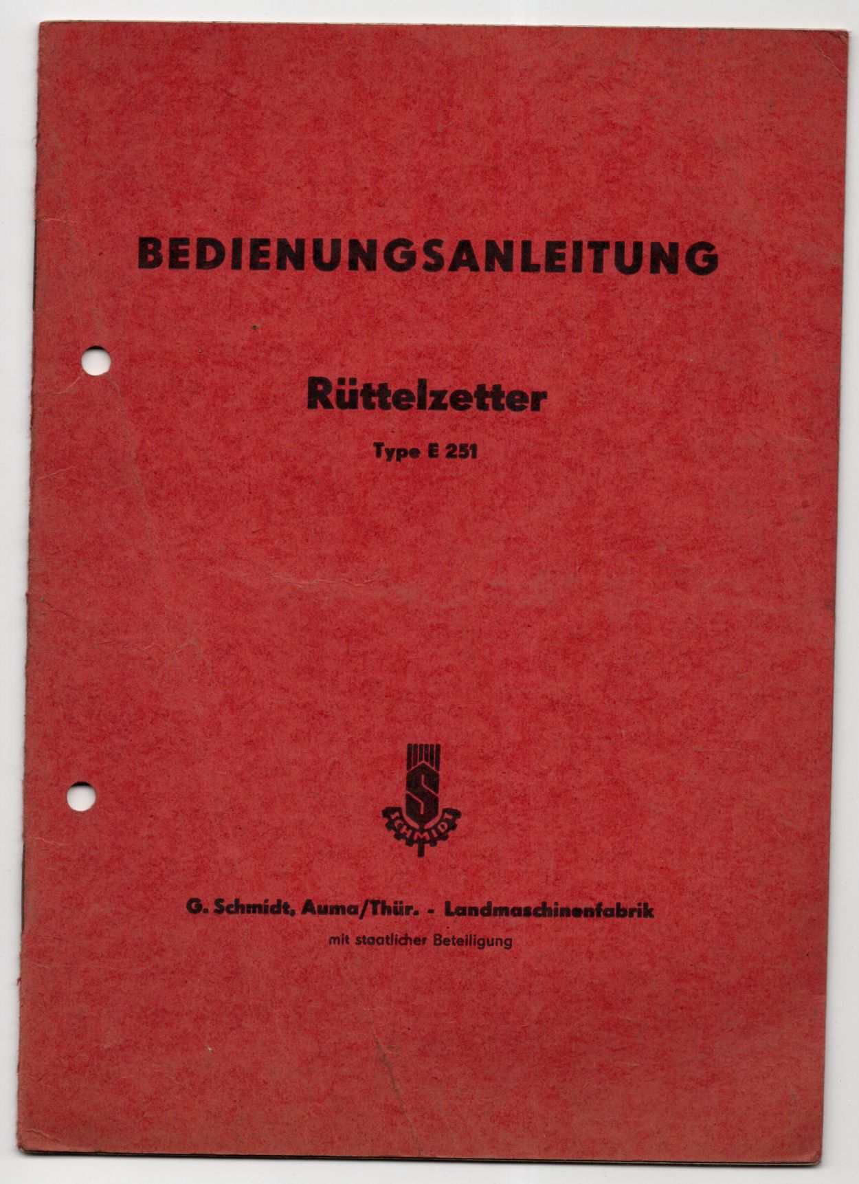 Bedienungsanleitung Rüttelzetter Type E251 Schmidt Auma 1964 Landtechnik