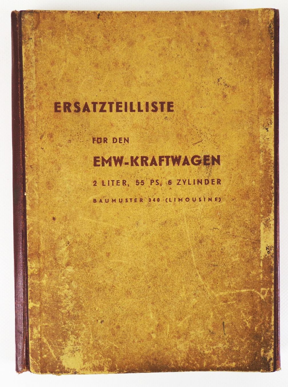 Ersatzteilliste für den EMW Kraftwagen 2 Liter 55 PS 6 Zylinder Limousine Ersatzteilliste für den EMW Kraftwagen 2 Liter 55 PS 6 Zylinder Limousine