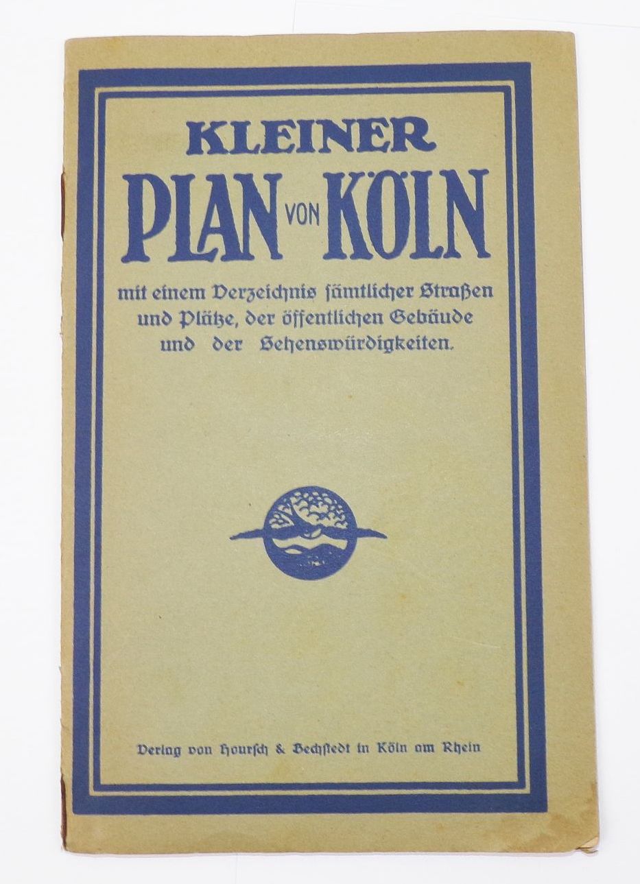 Kleiner Plan von Köln Stadtplan 1930er Hoursch und Bechstedt Kleiner Plan von Köln Stadtplan 1930er Hoursch und Bechstedt