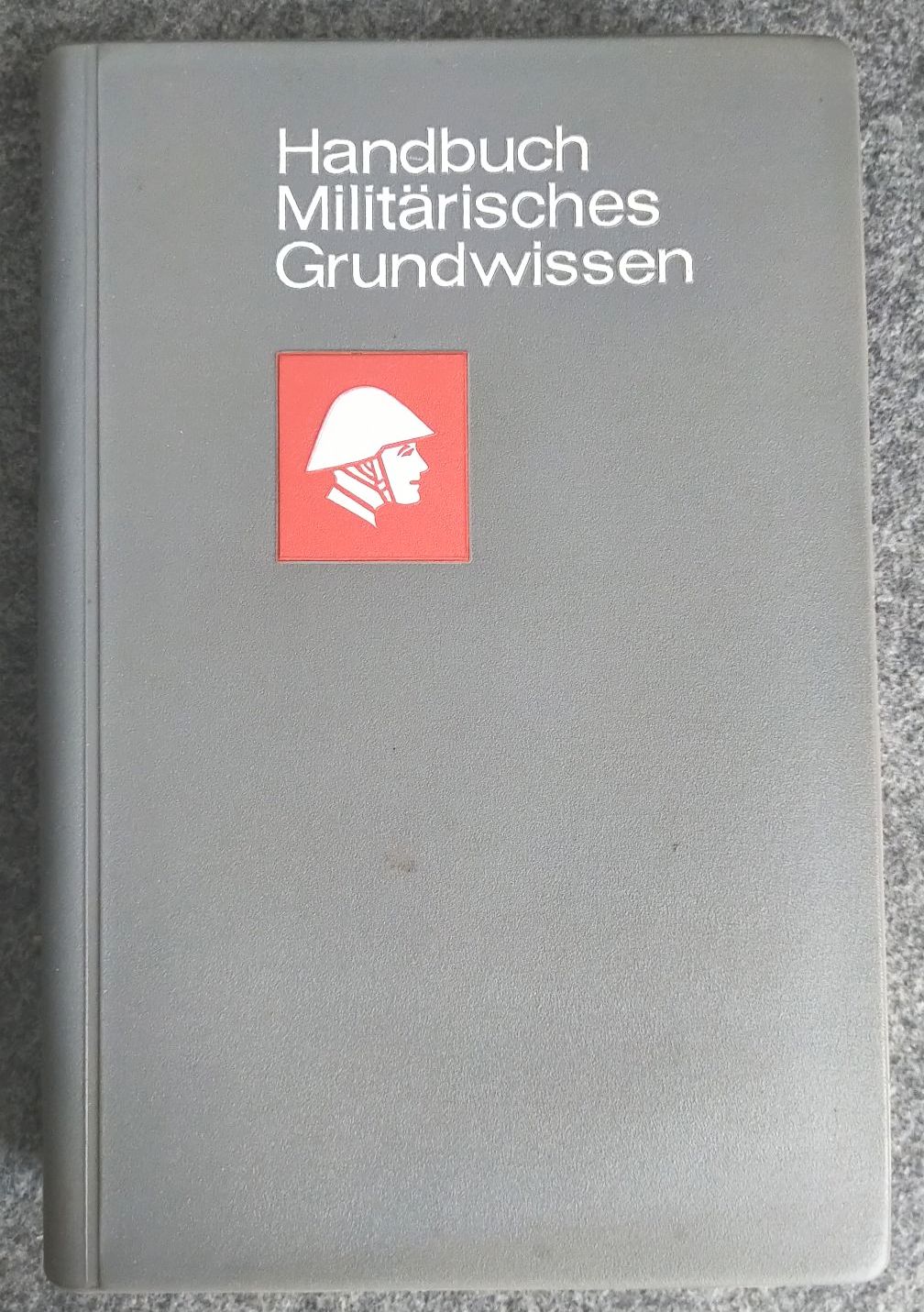Handbuch Militärisches Grundwissen NVA Ausgabe 1973 Handbuch Militärisches Grundwissen NVA Ausgabe 1973