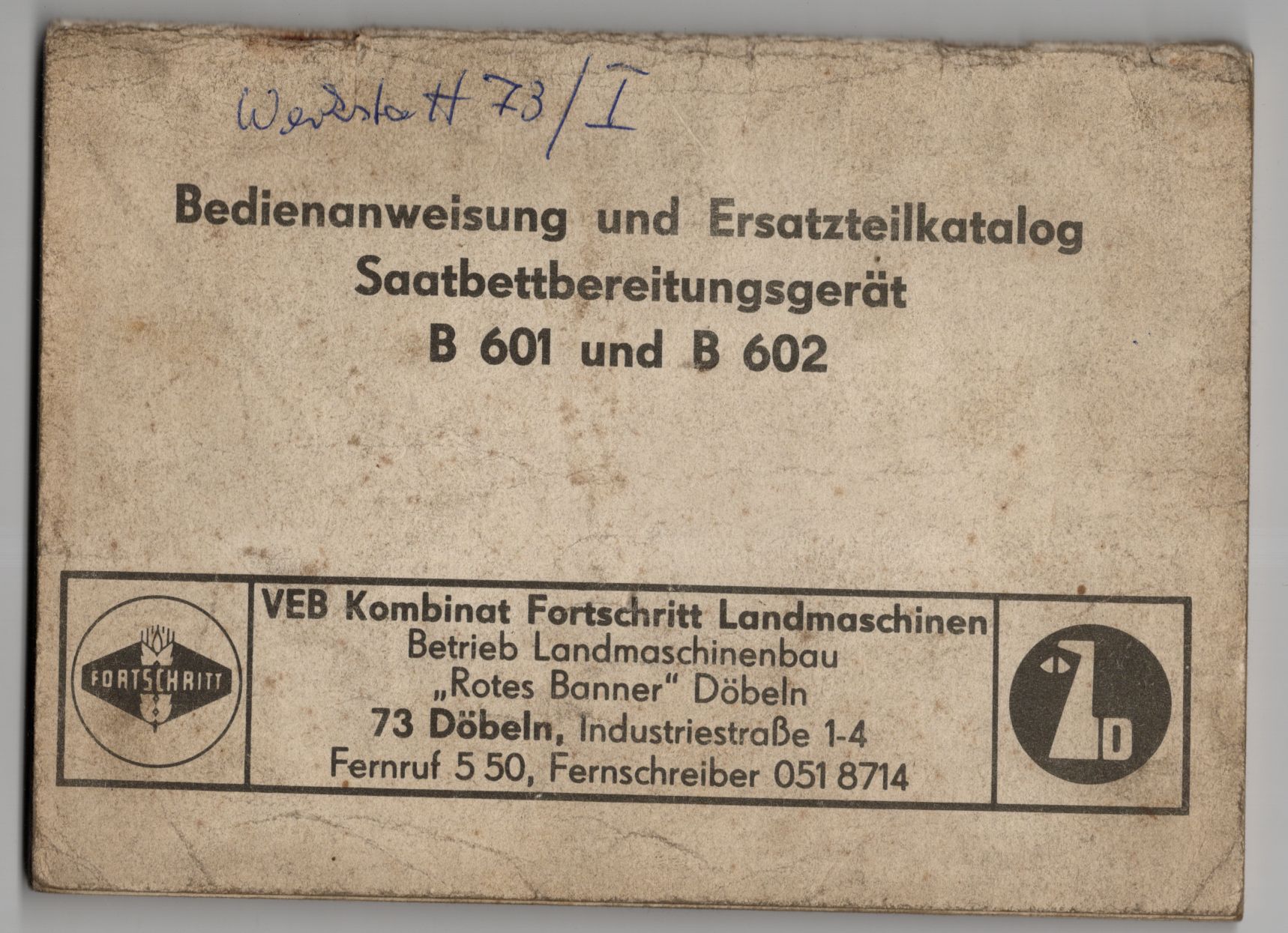 Betriebsanweisung Ersatzteilkatalog Saatbettbereitungsgerät B601 und B602 Fortschritt