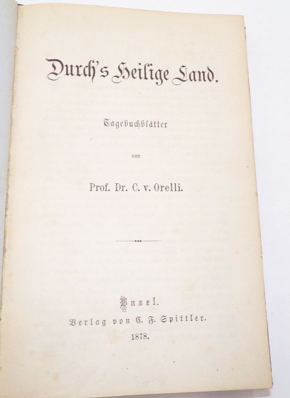 Durchs Heilige Land Tagebuchblätter von Conrad von Orelli 1878