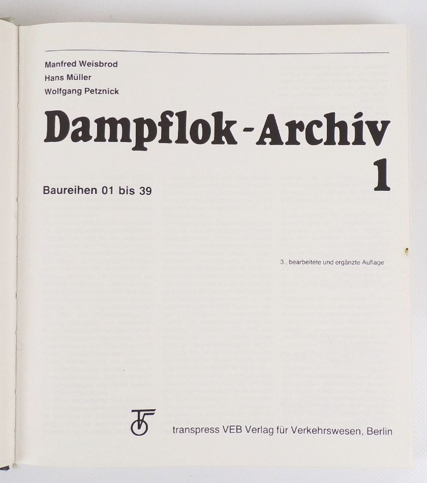 Dampflok Archiv 1 Baureihe 01 bis 39 Weisbrod Müller Petznick Transpress