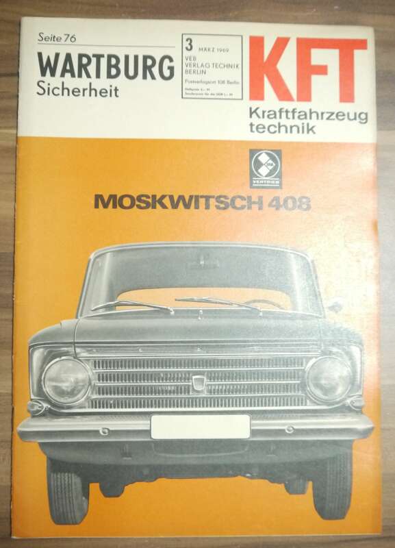 KFT Wartburg Sicherheit März 1969 Moskwitsch 405 Kraftfahrzeugtechnik