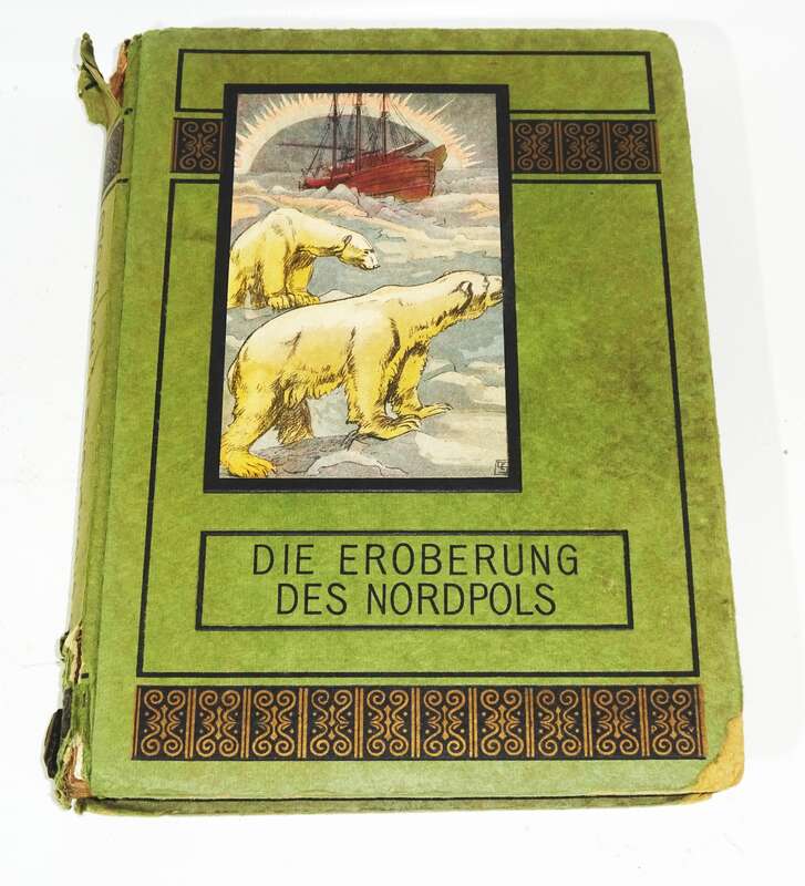 Die Eroberung des Nordpols David Haek um 1910 Entdeckungsreise