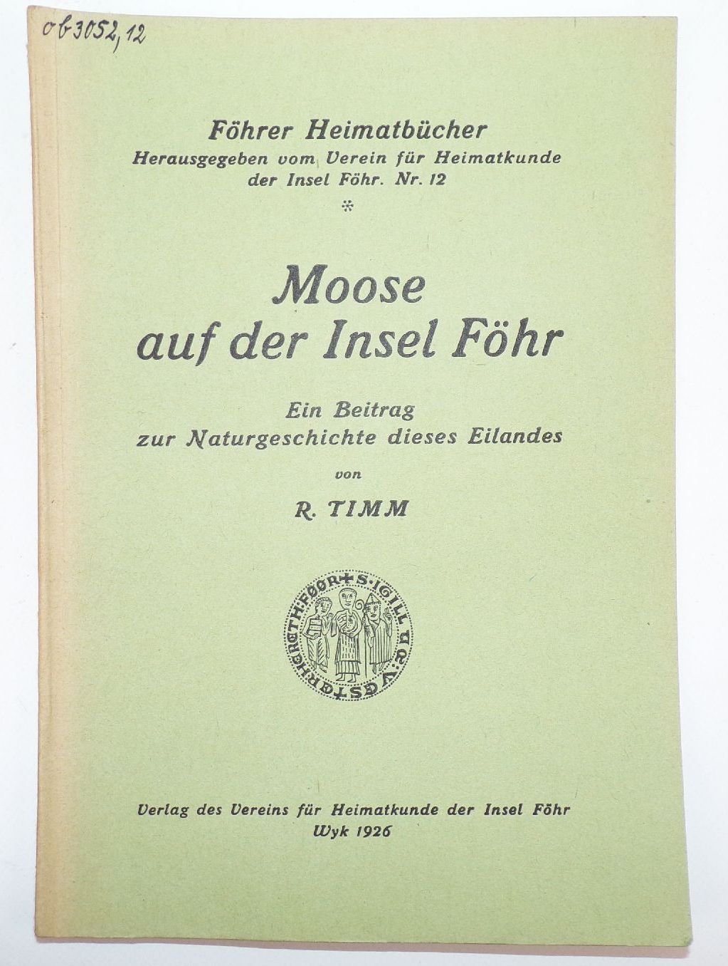 Insel Föhr Friesen Museum Jahrfeier Kulturgeschichte Urkunden Moose Biologie 1926