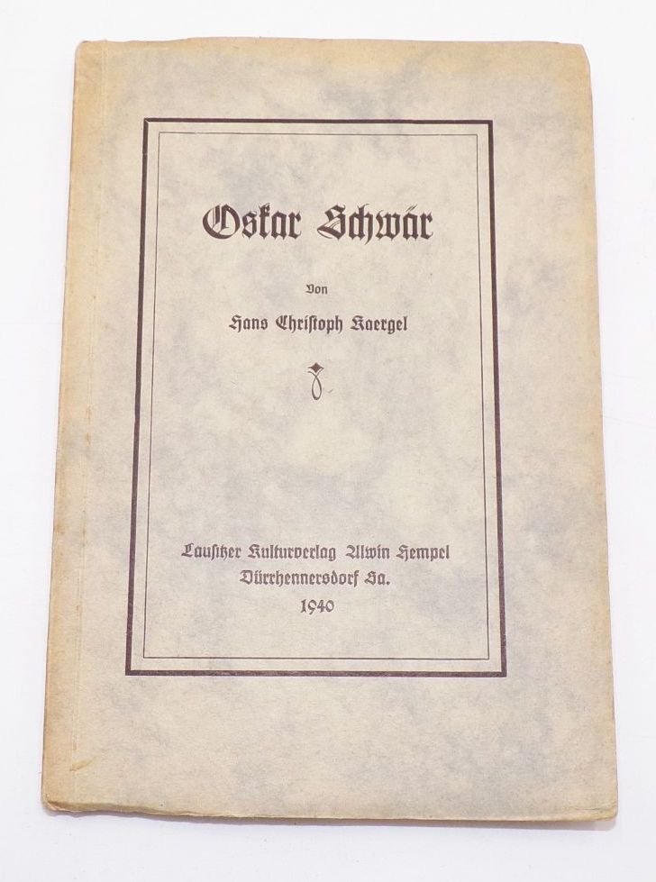 Oskar Schwär von Hand Christoph Kaergel 1940 Oberlausitz