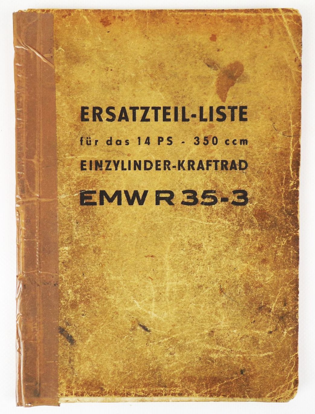 Ersatzteilliste für das 14 PS bis 350 ccm Einzylinder Kraftrad EMW R35-3 Ersatzteilliste für das 14 PS bis 350 ccm Einzylinder Kraftrad EMW R35-3