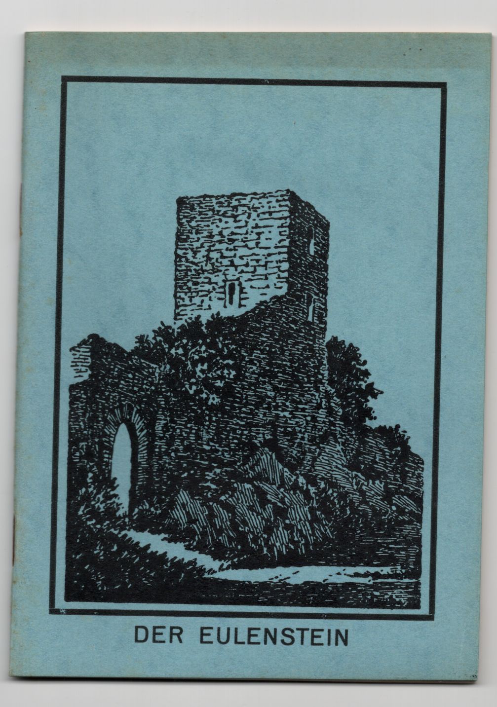Der Eulenstein Schloß Radeberg und seine Geschichte Hanns Franke 1933 Der Eulenstein Schloß Radeberg und seine Geschichte Hanns Franke 1933