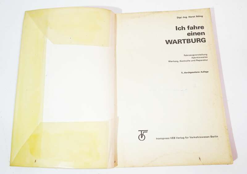 Ich fahre einen Wartburg Typ 353 W Kontroll und Reparaturtips Transpress 1978 DDR 