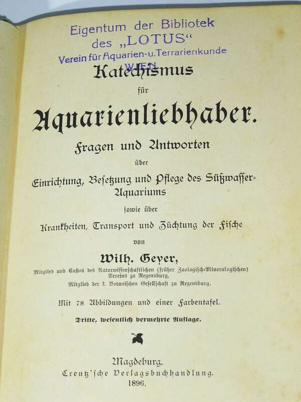 Kateschismus für Aquarienliebhaber 1896 Wilhelm Geyer Süßwasser Aquarium Fische
