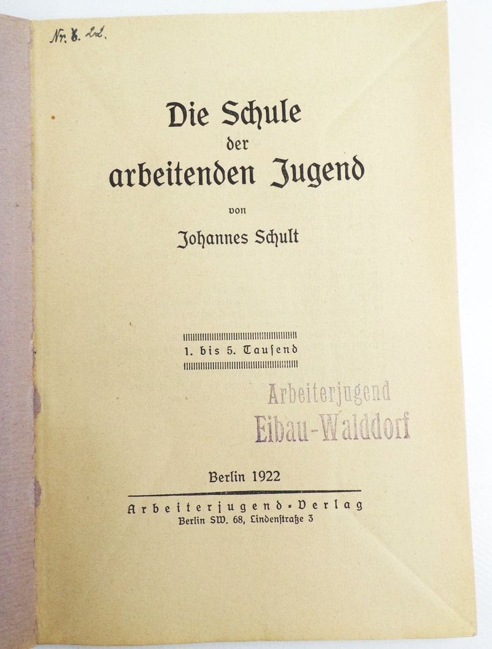 Die Schule der arbeitenden Jugend Johannes Schult 1922 Erstausgabe
