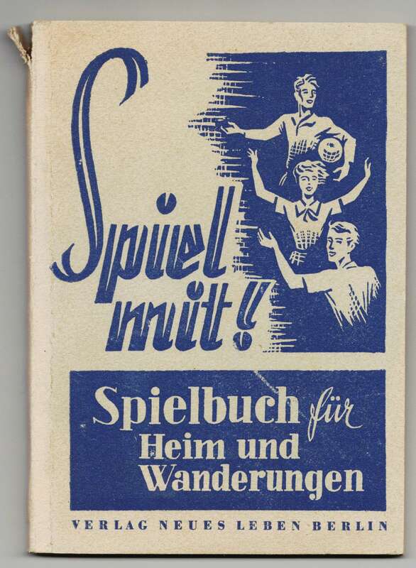 Spiele mit ! Spielbuch für Heim und Wanderungen 1947 ! (H10