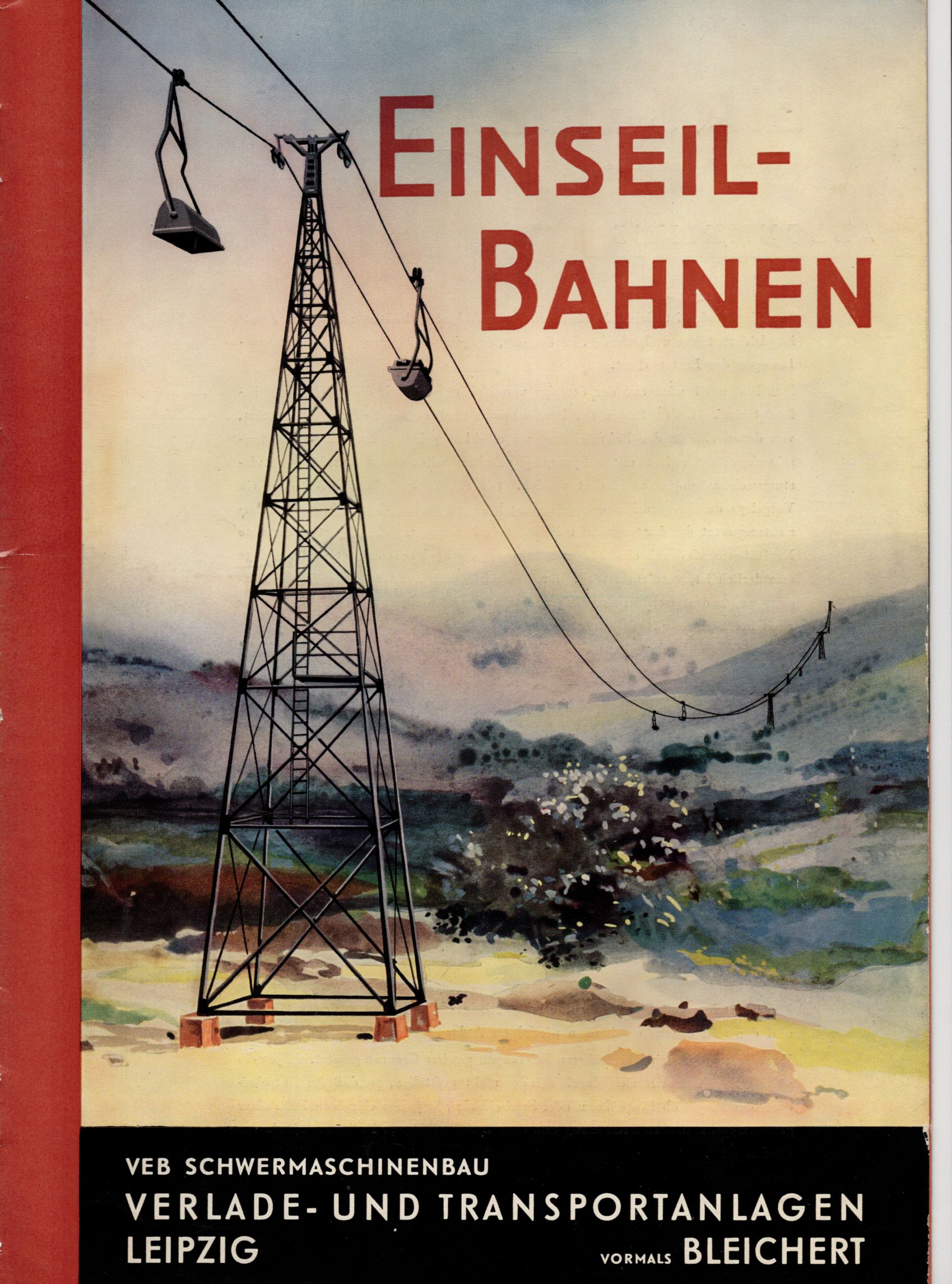Einseil Bahnen VEB Schwermaschinen Leipzig Bleichert 1955 Seilbahn Einseil Bahnen VEB Schwermaschinen Leipzig Bleichert 1955 Seilbahn