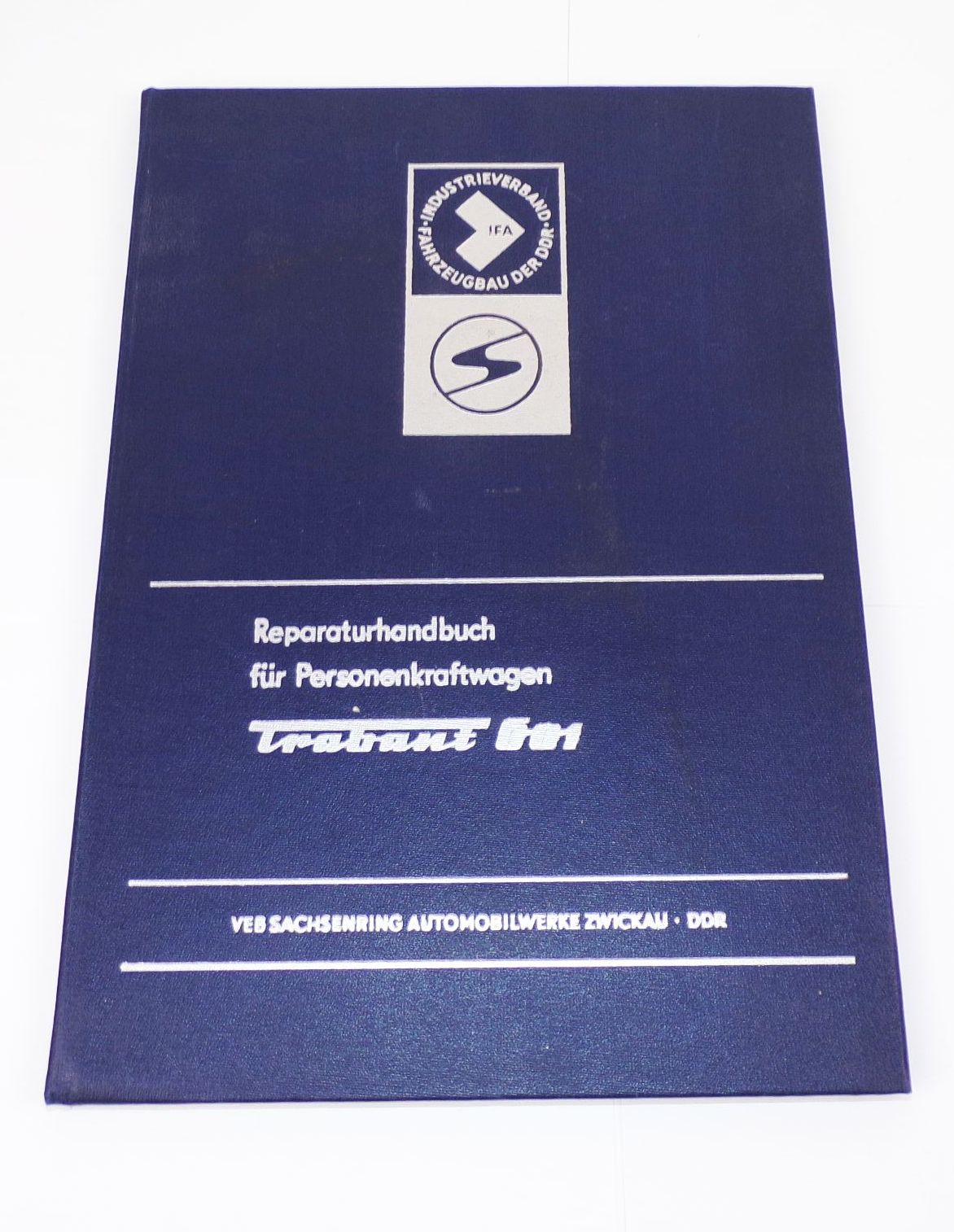 Trabant 601 Reparaturhandbuch DDR 1976 mit Farbtafeln