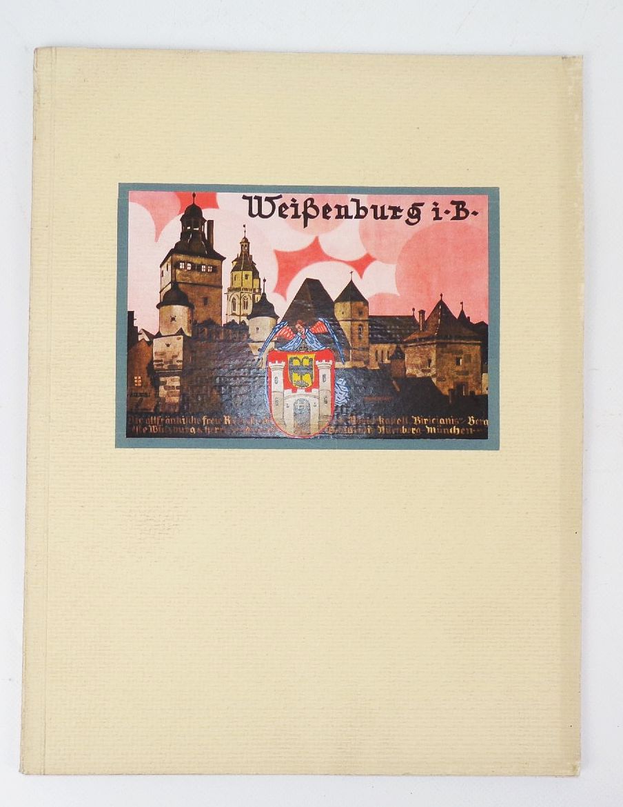 Weißenburg in Bayern die ehemals freie Reichsstadt 1929 Städteverlag