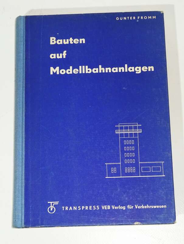 Bauten auf Modellbahnanlagen Günter Fromm Transpress 1962 DDR