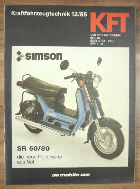 KFT Heft Dezember 1985 SR 50 80 Simson die neue Rollerserie aus Suhl