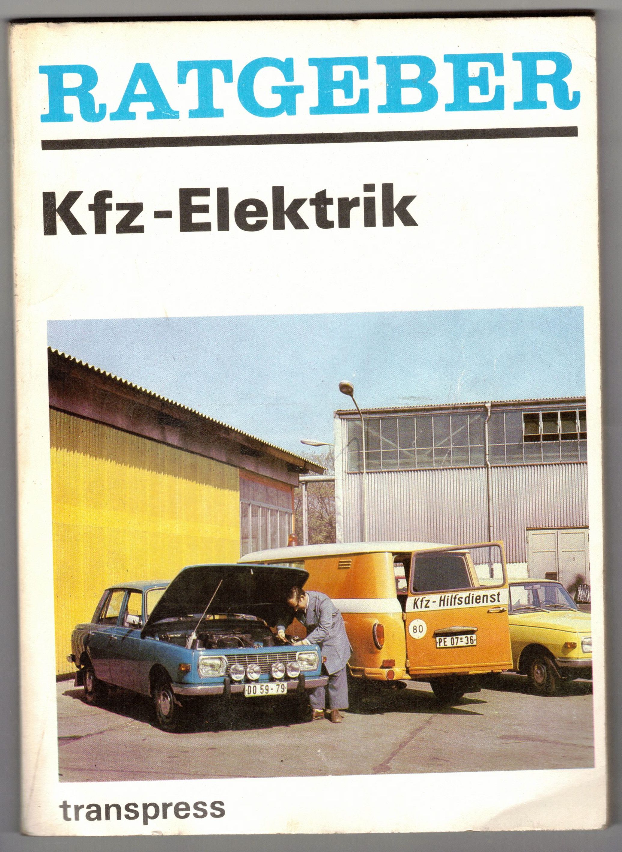 Ratgeber Kfz - Elektrik Transpress 1983