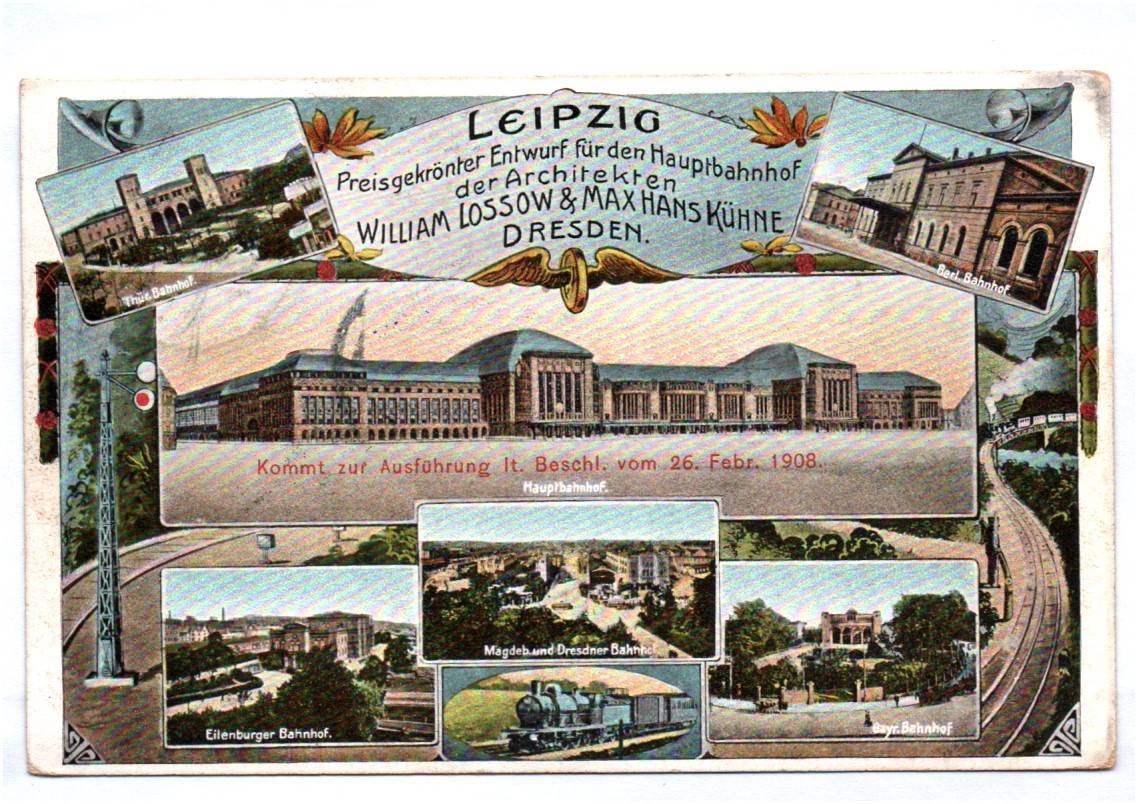 Ak Leipzig Bahnhof William Lossow u Max Hans Kühne Bahnhöfe Ak Leipzig Bahnhof William Lossow u Max Hans Kühne Bahnhöfe