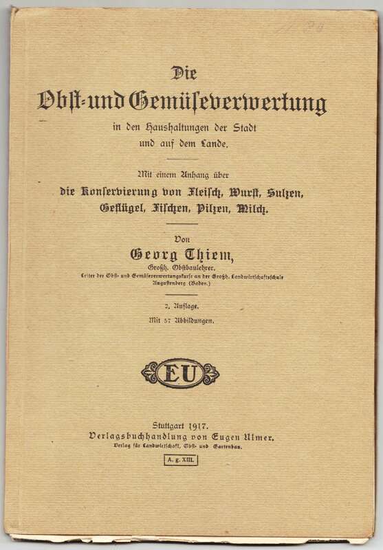 Die Obst - und Gemüseverwertung von Georg Thiem 1917 (H2
