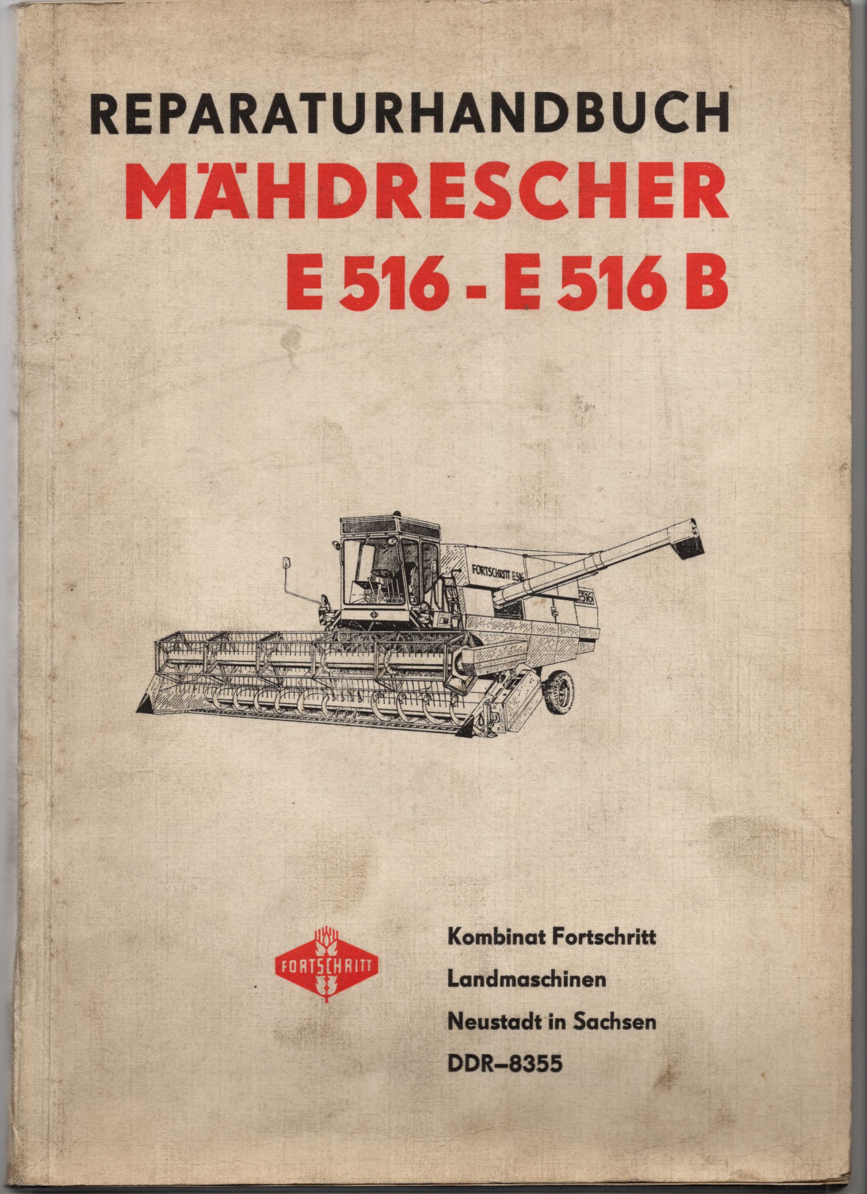 Reparaturhandbuch Mähdrescher E516 bis E516 B Fortschritt Neustadt