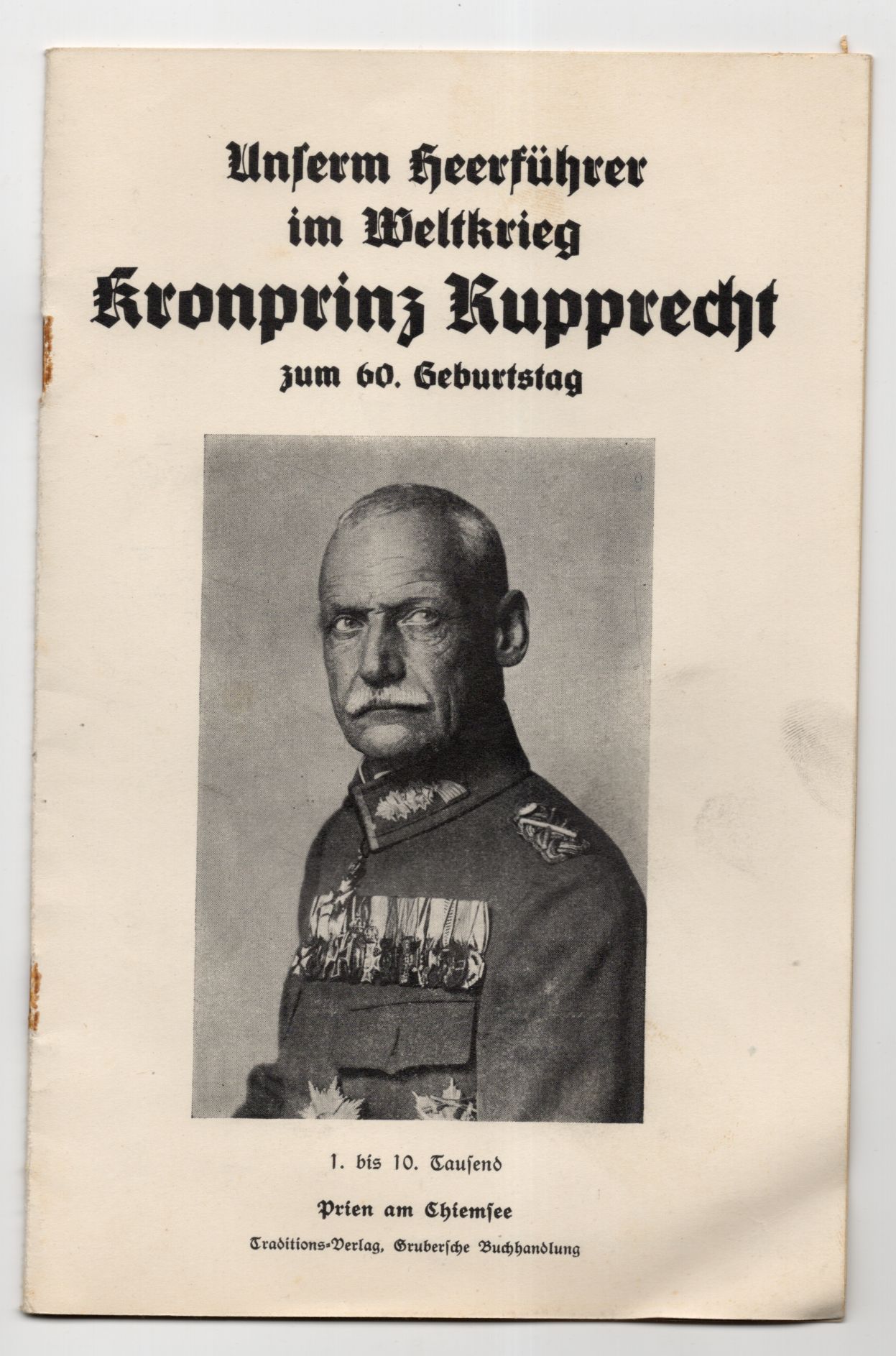 Unserm Heerführer im Weltkrieg Kronprinz Rupprecht zum 60 Geburtstag 1929