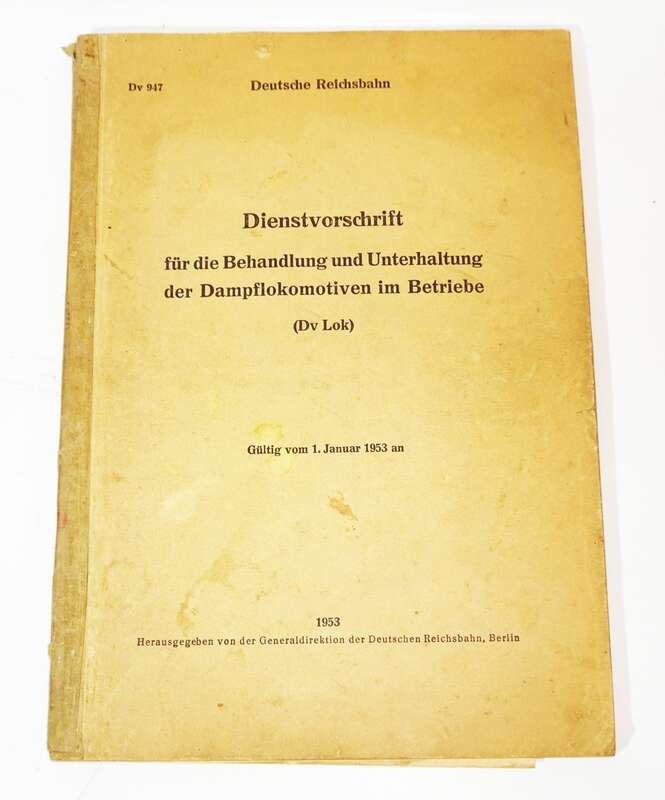 Dienstvorschrift Behandlung u Unterhaltung der Dampflokomotiven 1953