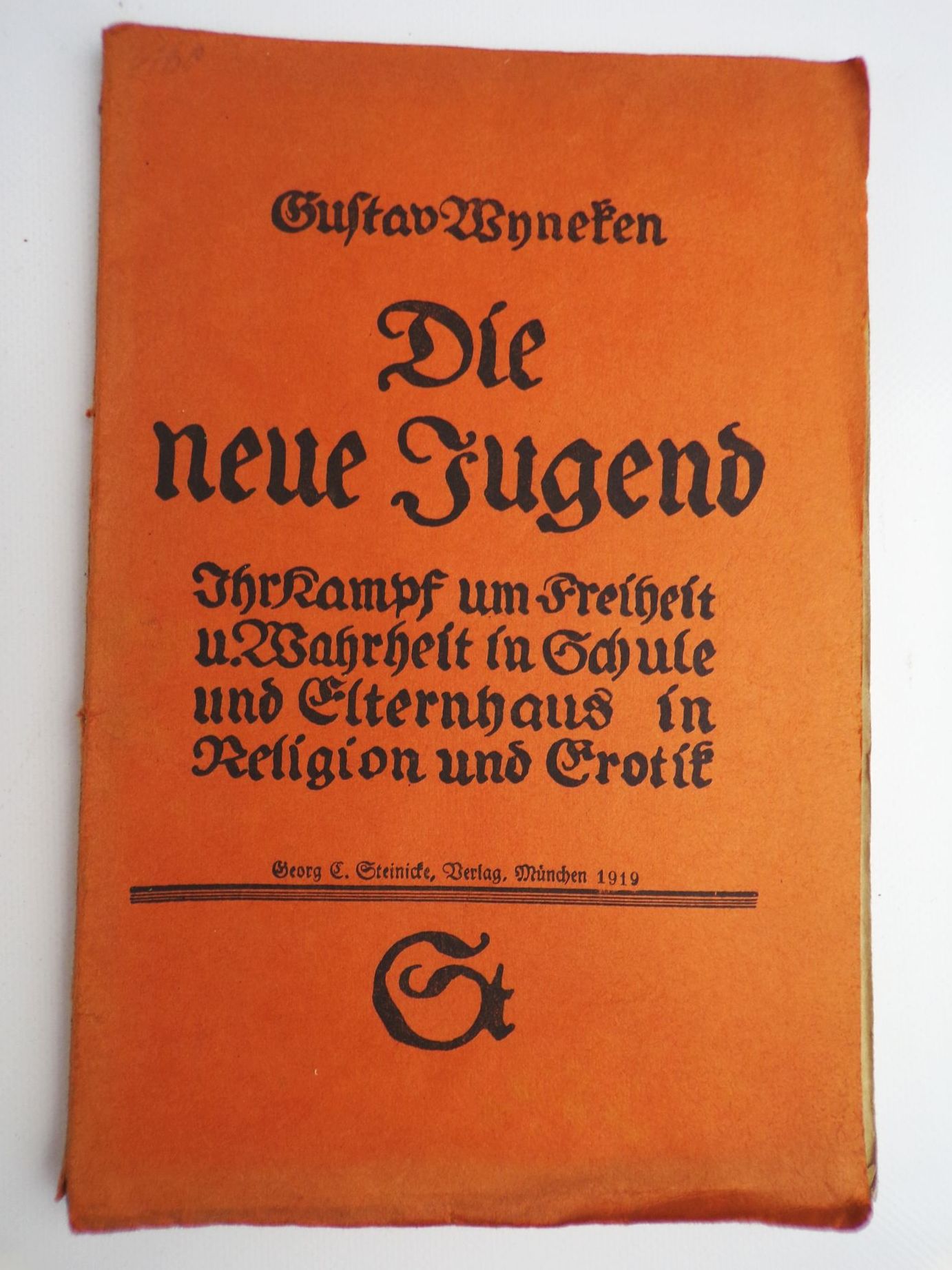 Die neue Jugend Gustav Wyneken Kampf in Schule Elterhaus Religion Erotik 