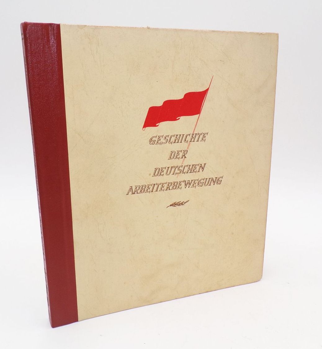 Geschichte der deutschen Arbeiterbewegung Sammelbilderalbum Teil 1 2 3 Geschichte der deutschen Arbeiterbewegung Sammelbilderalbum Teil 1 2 3