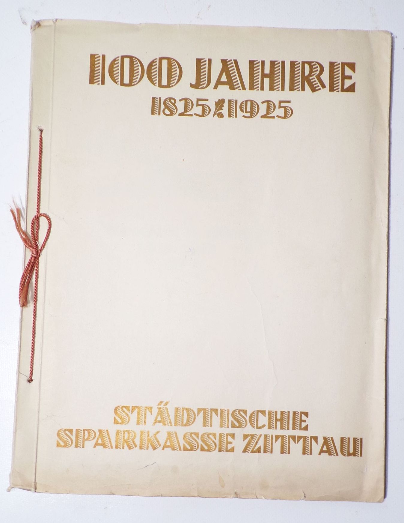 Städtische Sparkasse Zittau 100 Jahre 1825 bis 1925 Festschrift