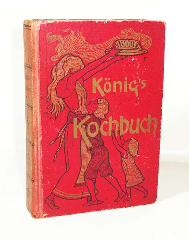 Königs Kochbuch Bürgerliche Küche Rezepte Kochen Braten um 1910 