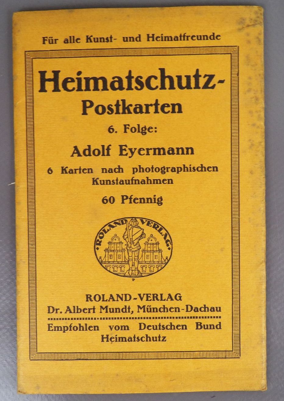 Heimatschutz Postkarten Serie Adolf Eyermann Roland Verlag Bayern Heimatschutz Postkarten Serie Adolf Eyermann Roland Verlag Bayern