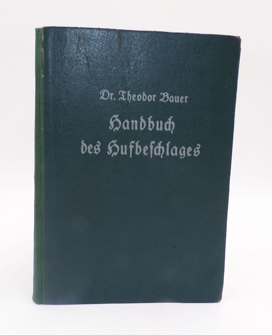 Handbuch des Hufbeschlages Theodor Bauer 1941 Buch