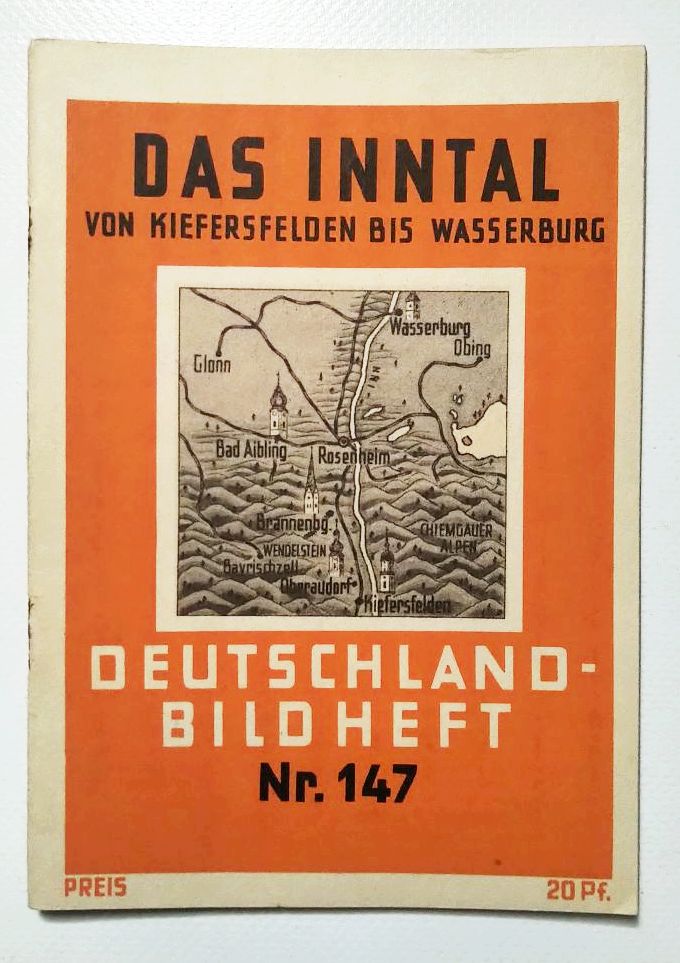 Deutschland Bild Heft Nr 147 Das Inntal von Kiefersfelden bis Wasserburg Deutschland Bild Heft Nr 147 Das Inntal von Kiefersfelden bis Wasserburg