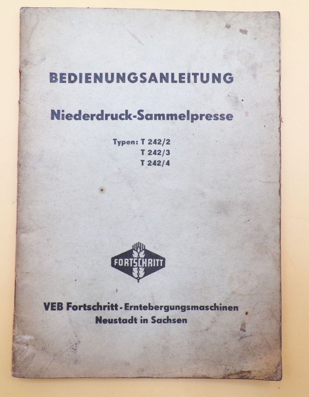 Bedienungsanleitung Niederdruck Sammelpresse T242 Fortschritt 1962 