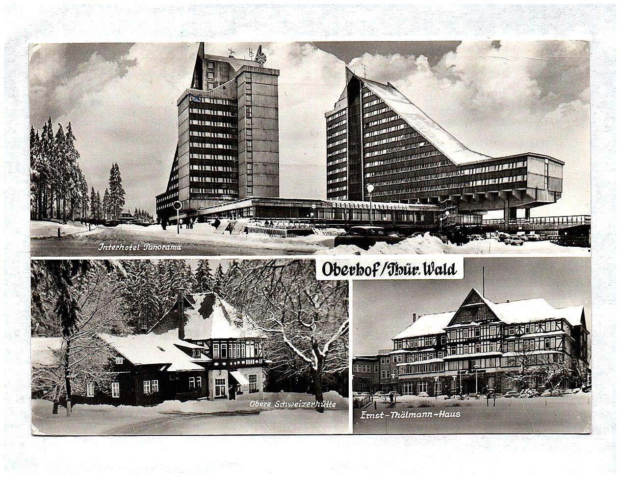 Ak Thüringer Wald Oberhof Interhotel Panorama Obere Schweizer Hütte Ernst Thälmann Haus Ak Thüringer Wald Oberhof Interhotel Panorama Obere Schweizer Hütte Ernst Thälmann Haus