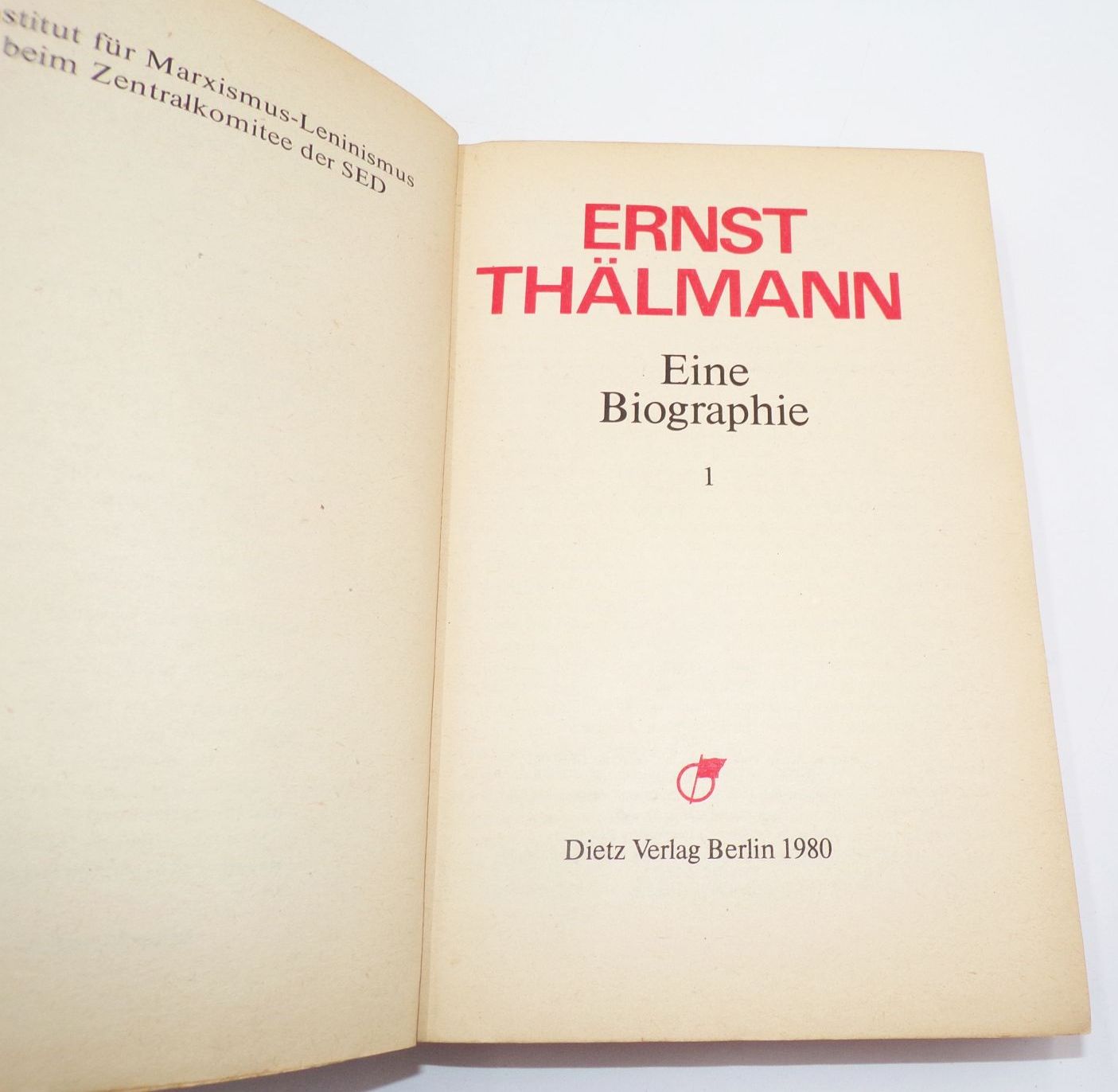 Ernst Thälmann Eine Biographie Dietz Verlag Berlin DDR Buch Band 1 und 2 Ernst Thälmann Eine Biographie Dietz Verlag Berlin DDR Buch Band 1 und 2