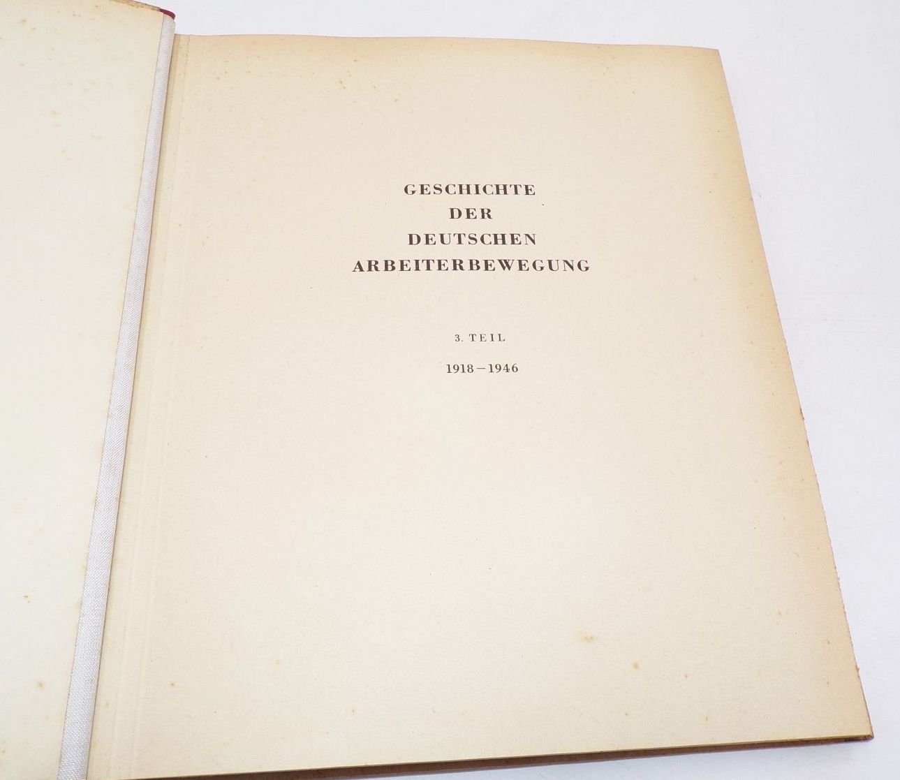 Geschichte der deutschen Arbeiterbewegung Sammelbilderalbum Teil 1 2 3 Geschichte der deutschen Arbeiterbewegung Sammelbilderalbum Teil 1 2 3