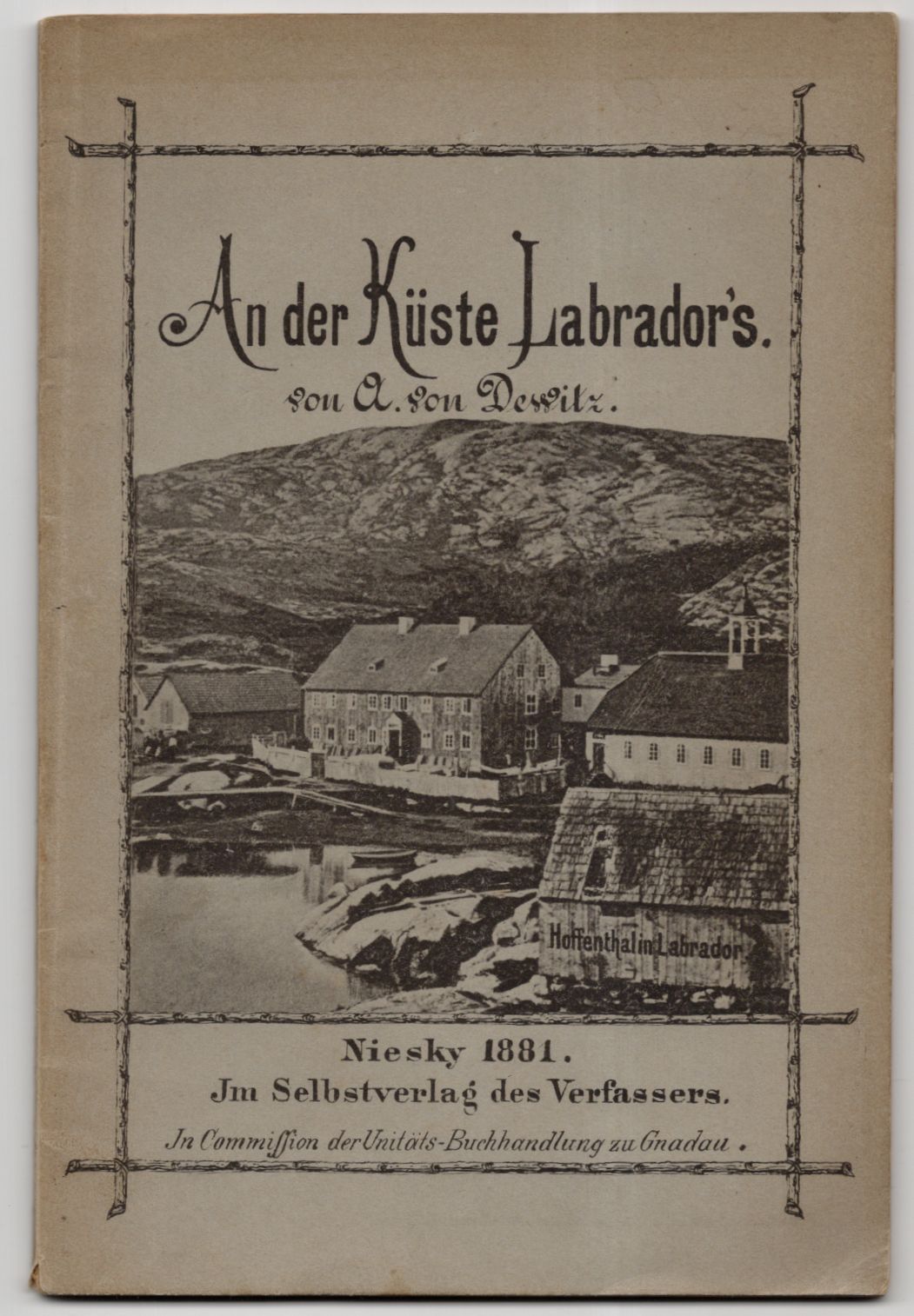 An der Küste Labrador’s Oder Innere Mission im Gebiet der Heidenmission 1881 von Dewitz
