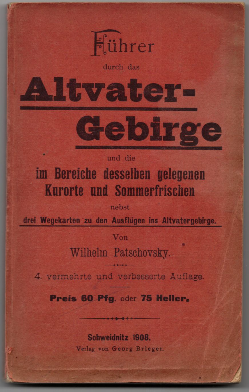 Führer durch das Altvatergebirge Wilhelm Patschovsky 1908 Schweidnitz