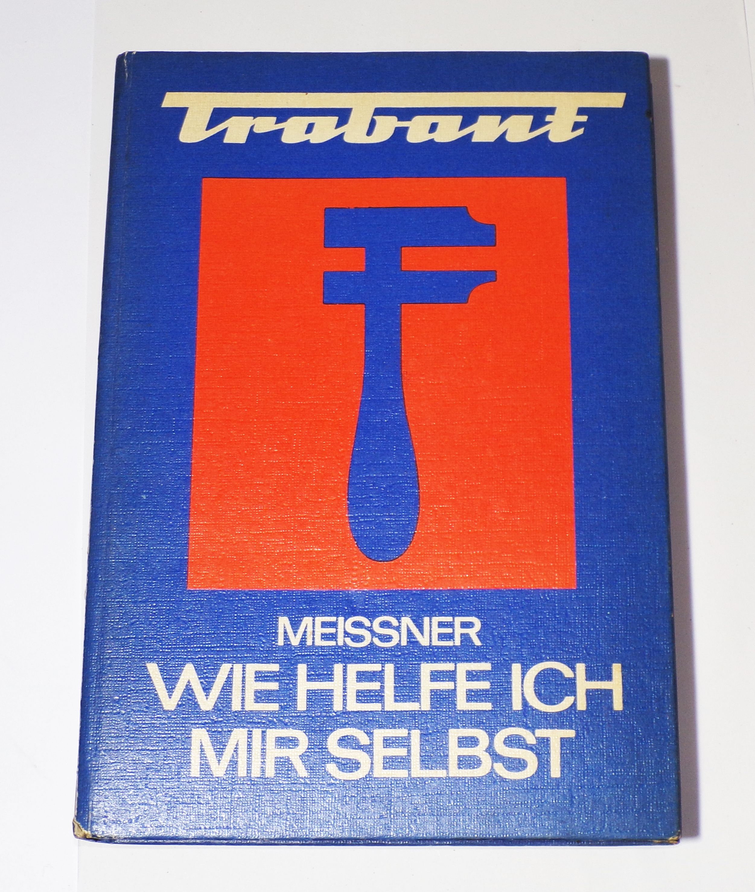 Trabant Wie helfe ich mir selbst Meissner 1975 DDR Buch