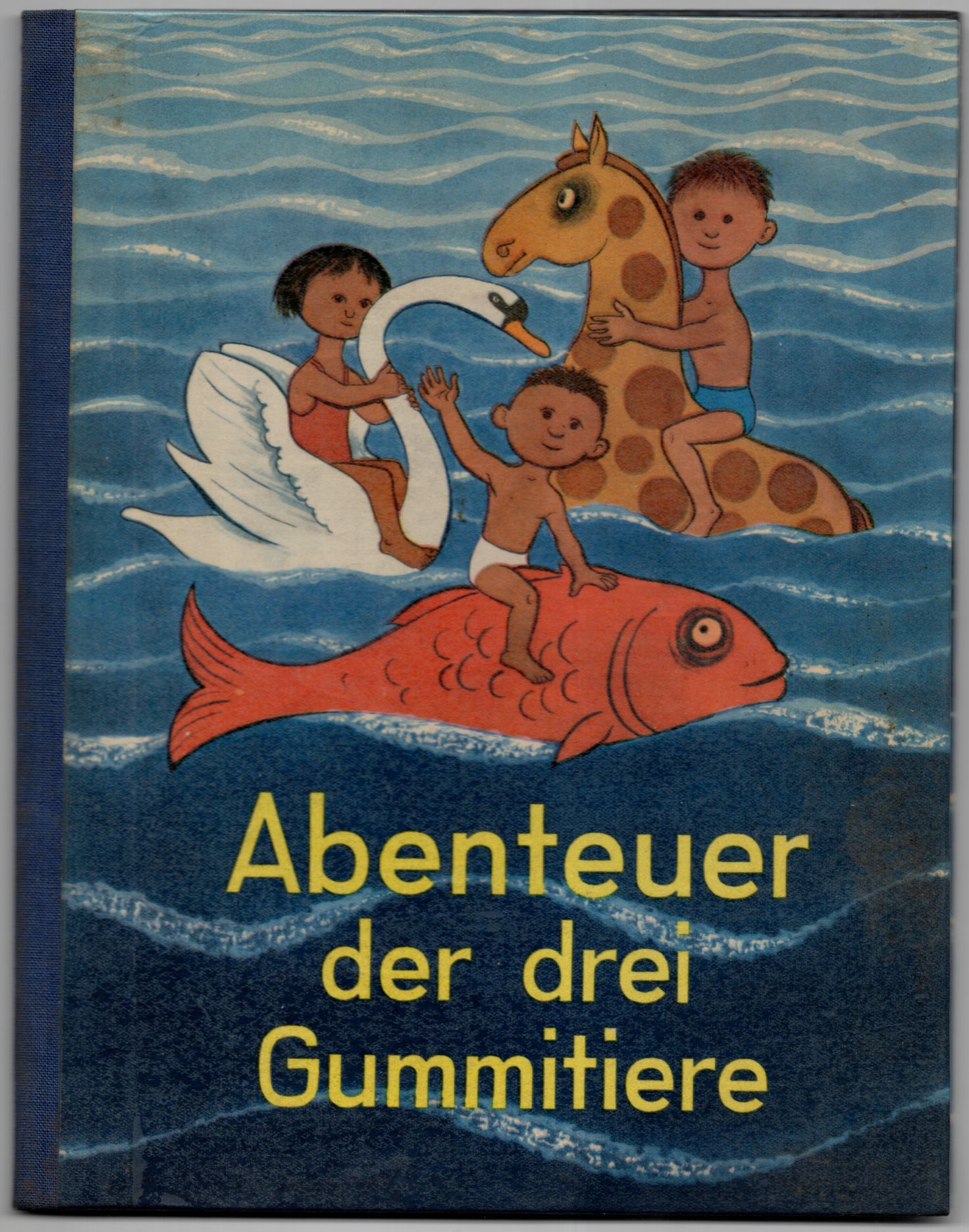 Abenteuer der drei Gummitiere Günter Kaltofen Heinz Behling 1964